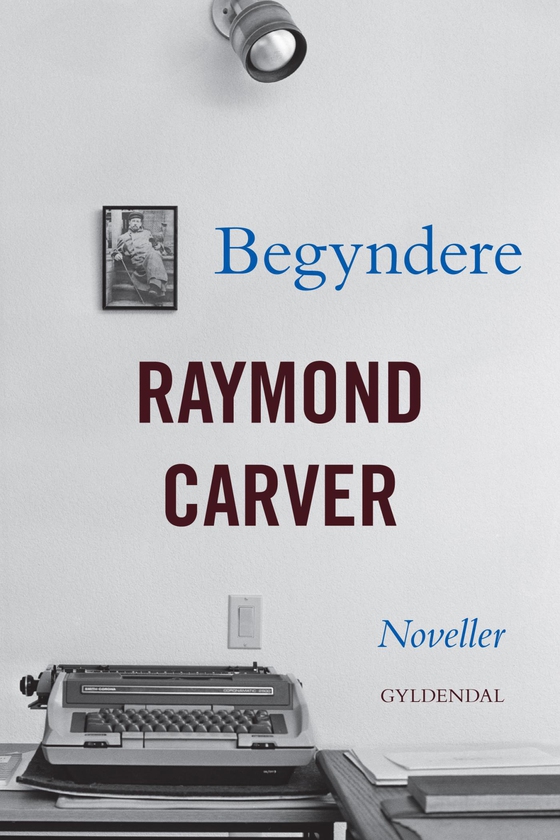 Begyndere (e-bog) af Raymond Carver