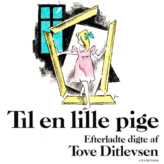 Til en lille pige - Efterladte digte af Tove Ditlevsen (lydbog) af Tove Ditlevsen