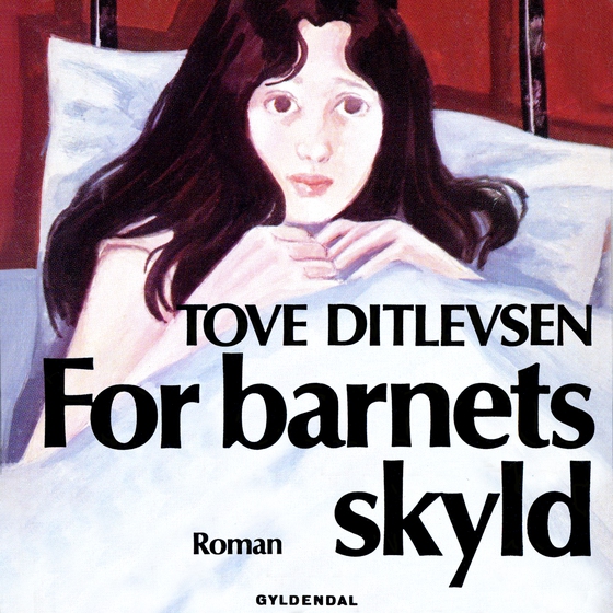 For barnets skyld (lydbog) af Tove Ditlevsen