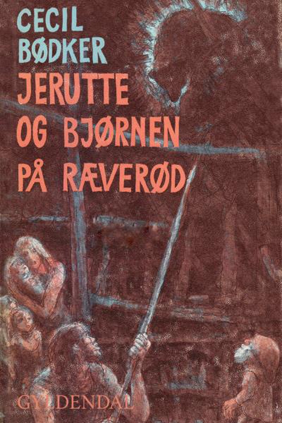 Jerutte og bjørnen på Ræverød (lydbog) af Cecil Bødker