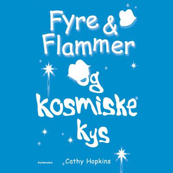 Fyre & Flammer 2 - Fyre & Flammer og kosmiske kys (lydbog) af Cathy Hopkins