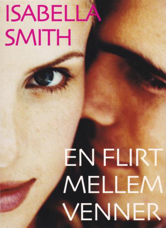En flirt mellem venner (lydbog) af Isabella Smith