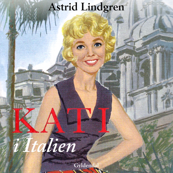 Kati i Italien (lydbog) af Astrid Lindgren