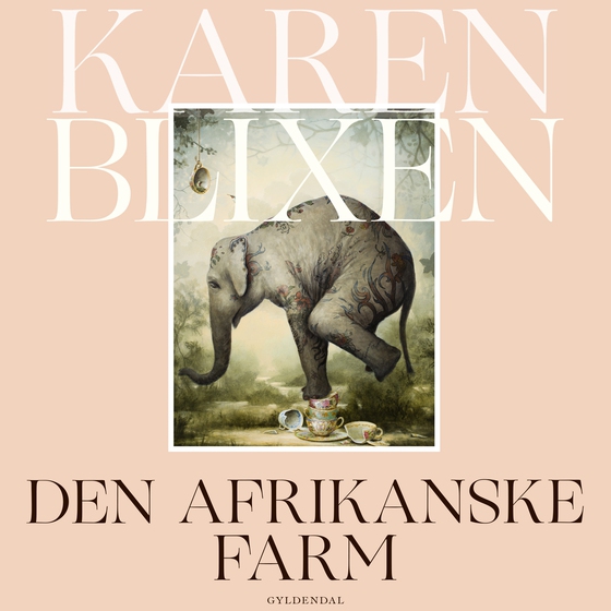 Den afrikanske farm (lydbog) af Karen Blixen