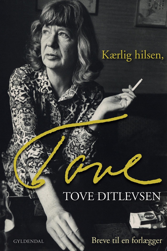 Kærlig hilsen, Tove - Breve til en forlægger (e-bog) af Tove Ditlevsen