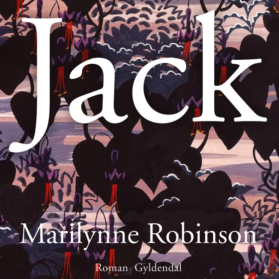 Jack (lydbog) af Marilynne Robinson