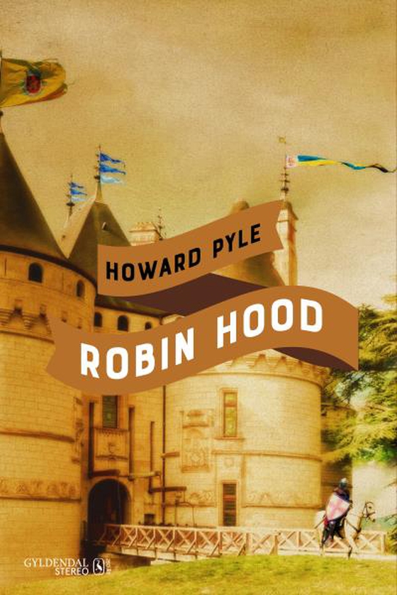 Robin Hood - Gyldendal Stereos udødelige klassikere (lydbog) af Daniel Zimakoff