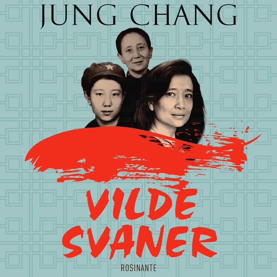 Vilde svaner (lydbog) af Jung Chang