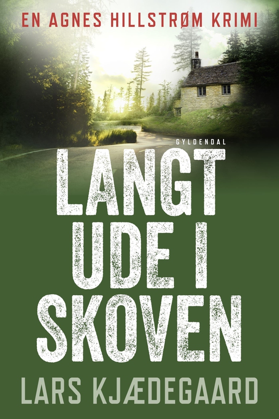 Langt ude i skoven - Agnes Hillstrøm 6 (e-bog) af Lars Kjædegaard