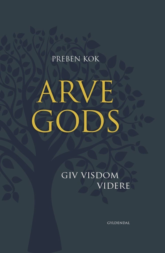 Arvegods - Giv visdom videre (lydbog) af Preben Kok