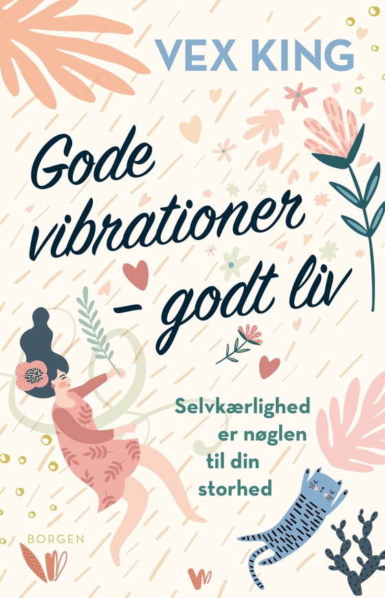 Gode vibrationer – godt liv - Selvkærlighed er nøglen til din storhed (lydbog) af Vex King