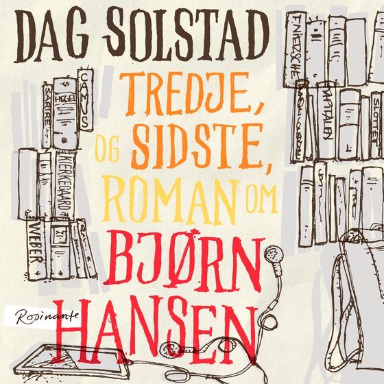 Tredje, og sidste, roman om Bjørn Hansen (lydbog) af Dag Solstad