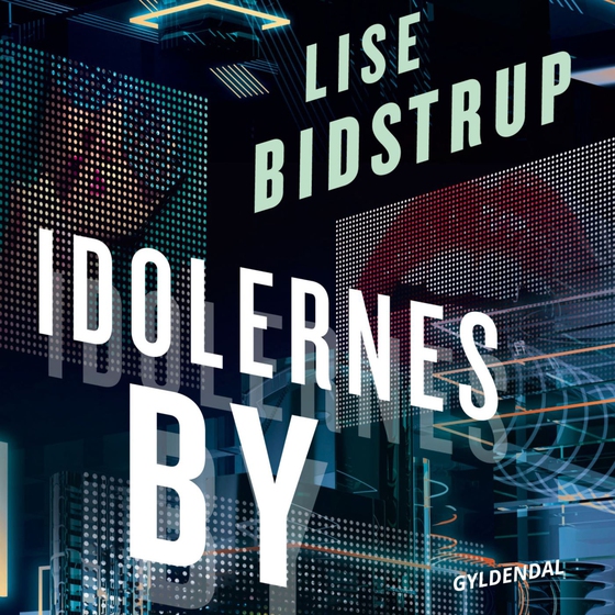 Idolernes by (lydbog) af Lise Bidstrup