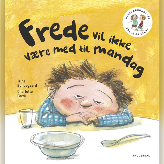Frede og Selma 2 Frede vil ikke være med til mandag (lydbog) af Trine Bundsgaard