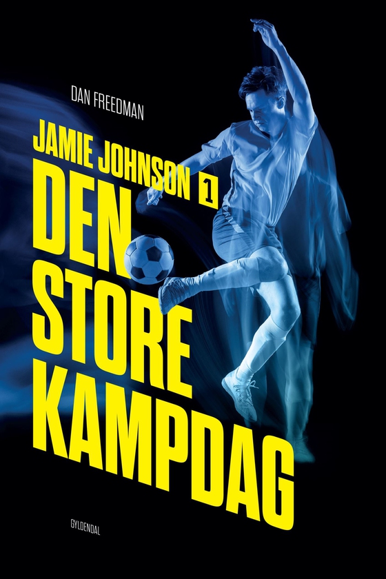 Jamie Johnson 1 - Den store kampdag (e-bog) af Dan Freedman