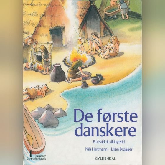 Børnenes Danmarkshistorie 1 - De første danskere