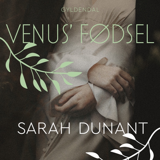 Venus' fødsel - Kærlighed og død i Firenze (lydbog) af Sarah Dunant