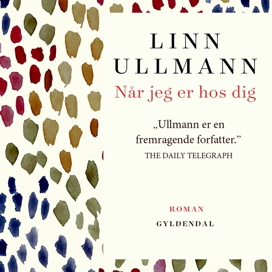 Når jeg er hos dig (lydbog) af Linn Ullmann