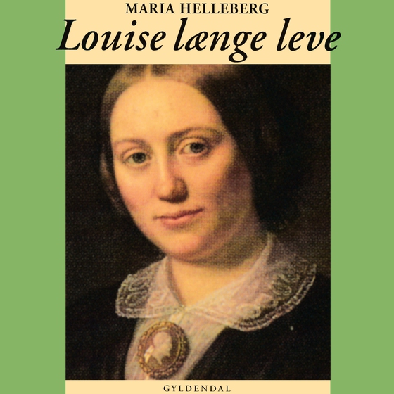 Louise længe leve (lydbog) af Maria Helleberg