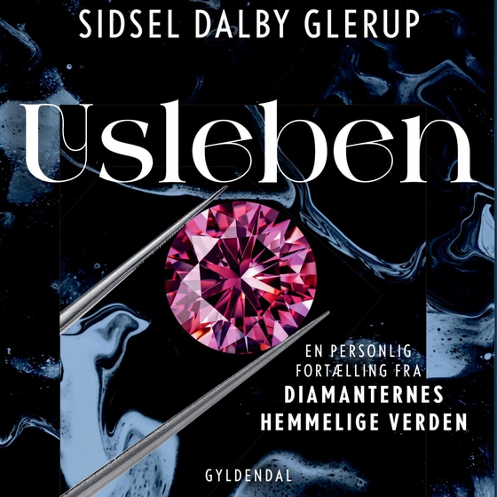 Usleben - En personlig fortælling fra diamanternes hemmelige verden (lydbog) af Sidsel Dalby Glerup