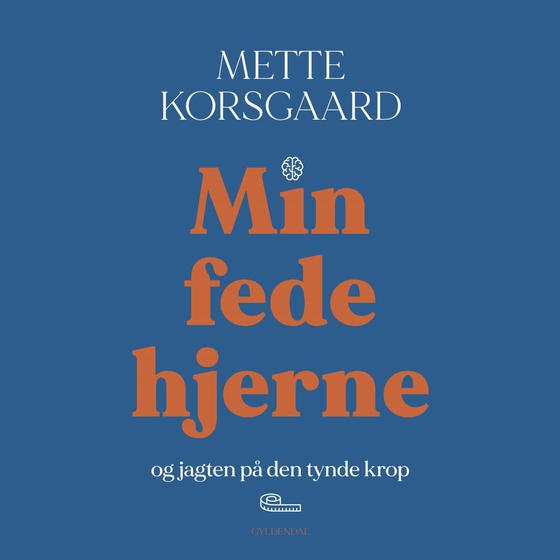 Min fede hjerne - og jagten på den tynde krop (lydbog) af Mette Korsgaard