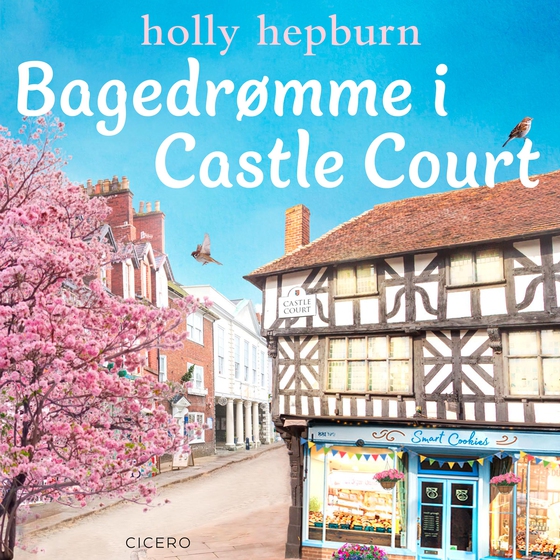 Bagedrømme i Castle Court (lydbog) af Holly Hepburn