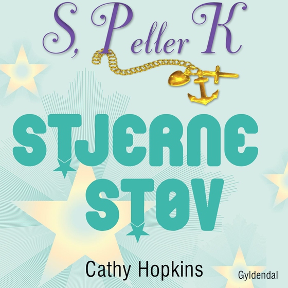 S, P eller K 4 - Stjernestøv - S, P eller K, bind 4 (lydbog) af Cathy Hopkins