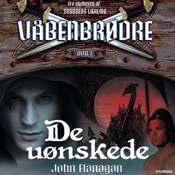 Våbenbrødre 1 - De uønskede - Våbenbrødre 1 (lydbog) af John Flanagan