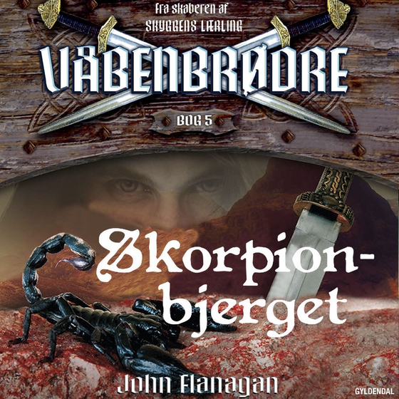 Våbenbrødre 5 - Skorpionbjerget (lydbog) af John Flanagan