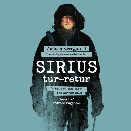 Sirius tur-retur - Om indre og ydre kampe i et ekstremt miljø (lydbog) af Mette Bender