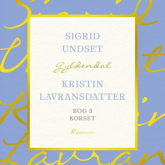 Kristin Lavransdatter. Bog 3