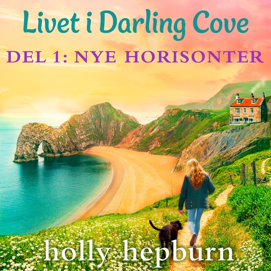 Livet i Darling Cove 1: Nye horisonter (lydbog) af Holly Hepburn