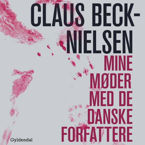 Mine møder med De Danske Forfattere (lydbog) af Claus Beck-Nielsen
