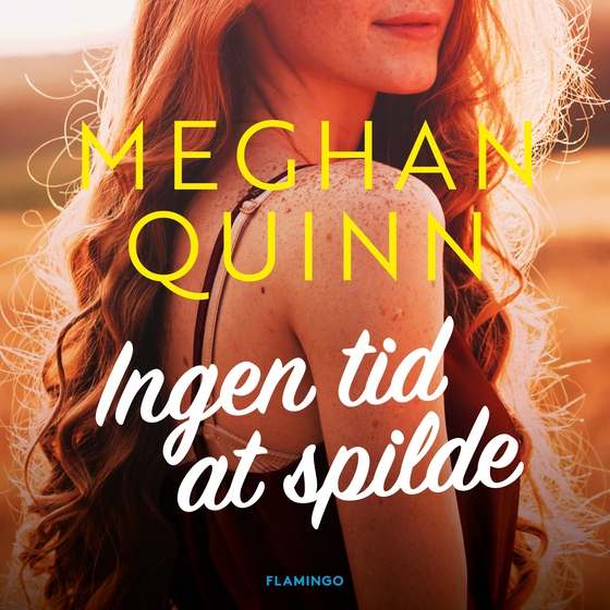 Ingen tid at spilde (lydbog) af Meghan Quinn