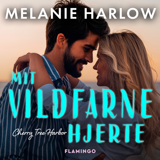 Mit vildfarne hjerte (lydbog) af Melanie Harlow