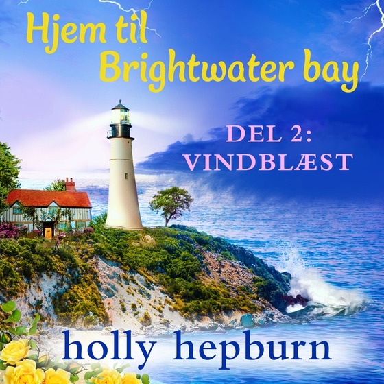 Hjem til Brightwater Bay 2: Vindblæst (lydbog) af Holly Hepburn