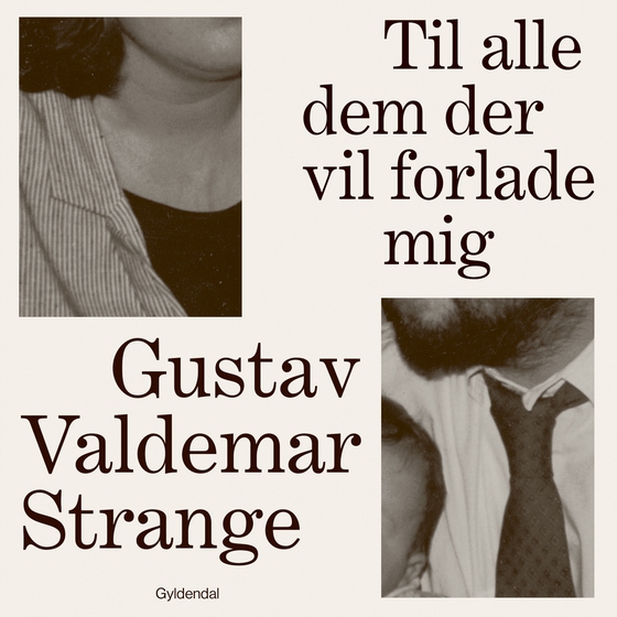 Til alle dem der vil forlade mig (lydbog) af Gustav Valdemar Strange