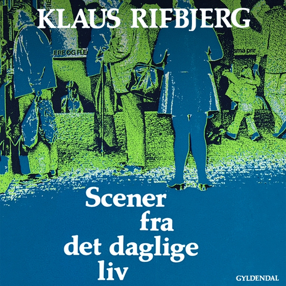 Scener fra det daglige liv (lydbog) af Klaus Rifbjerg