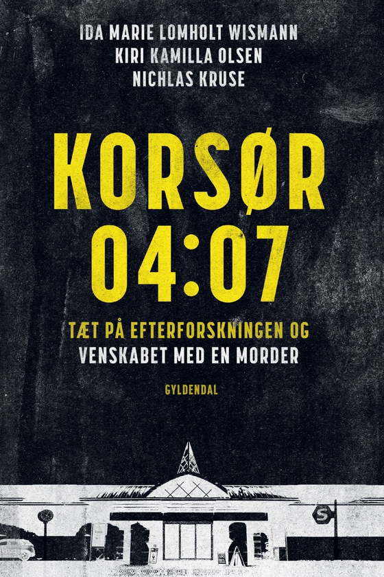 Korsør 04:07 - Tæt på efterforskningen og venskabet med en morder (e-bog) af Nichlas Kruse