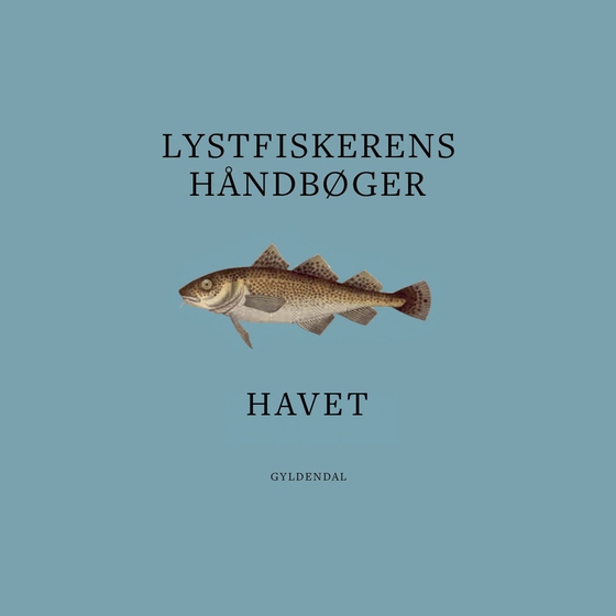 Lystfiskerens håndbøger - Havet (lydbog) af Gyldendal