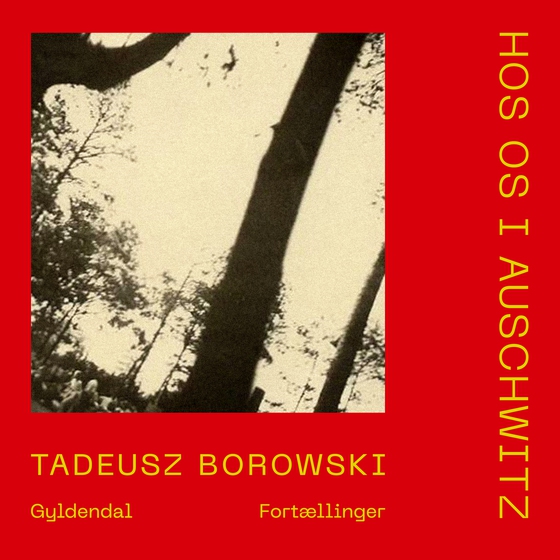 Hos os i Auschwitz (lydbog) af Tadeusz Borowski