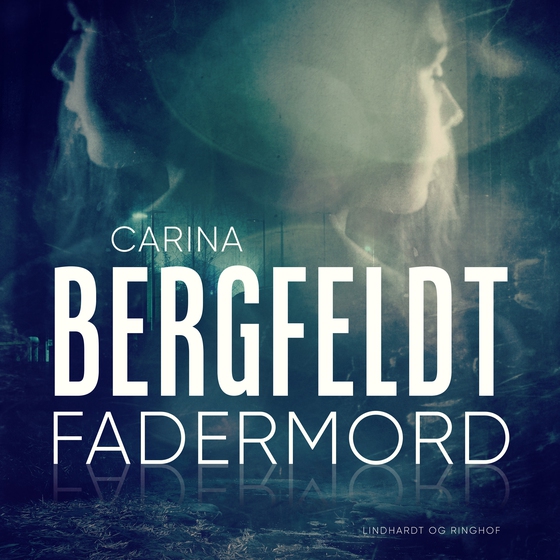 Fadermord (lydbog) af Carina Bergfeldt
