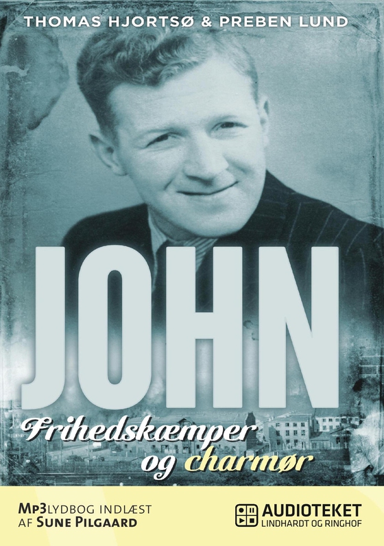 John - Frihedskæmper og charmør (lydbog) af Thomas Hjortsø