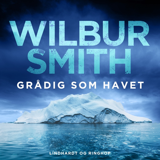 Grådig som havet (lydbog) af Wilbur Smith