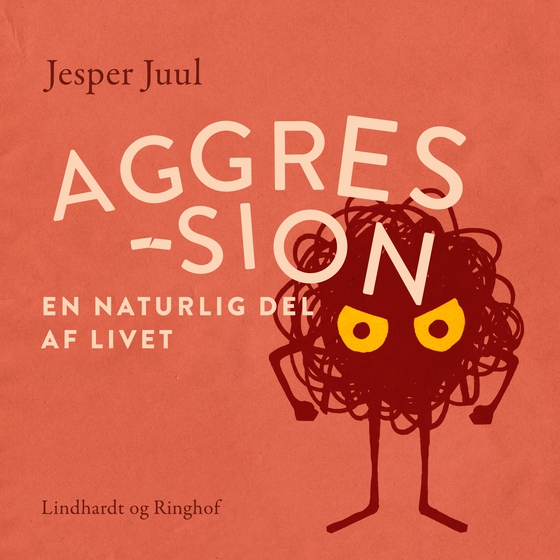 Aggression - en naturlig del af livet (lydbog) af Jesper Juul