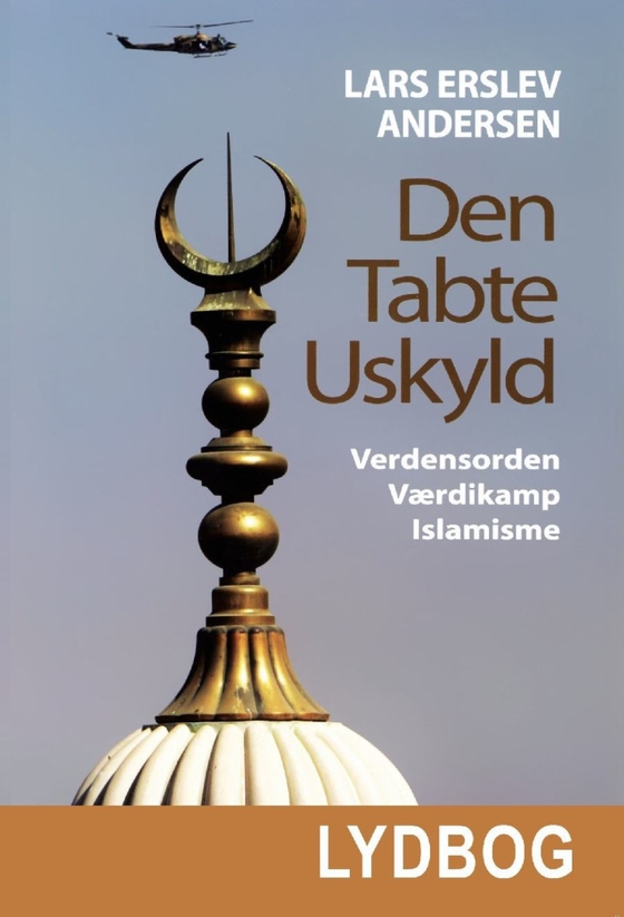 Den tabte uskyld - Verdensorden - Værdikamp - Islamisme