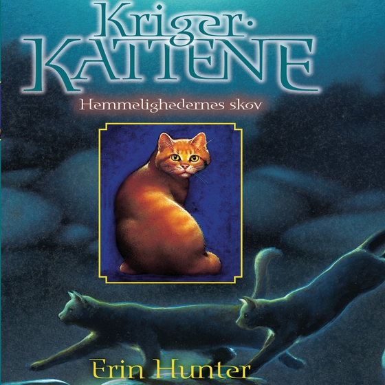 Krigerkattene 3: Hemmelighedernes skov (lydbog) af Erin Hunter