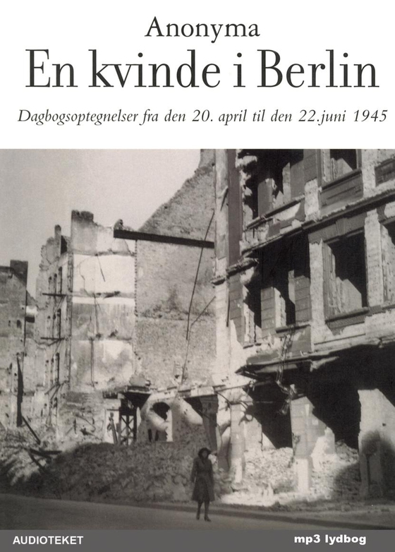 En kvinde i Berlin (lydbog) af – Anonyma
