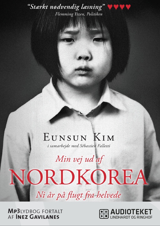 Min vej ud af Nordkorea - Ni år på flugt fra helvede (lydbog) af Eunsun Kim