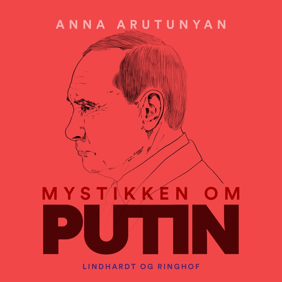Mystikken om Putin (lydbog) af Anna Arutunyan